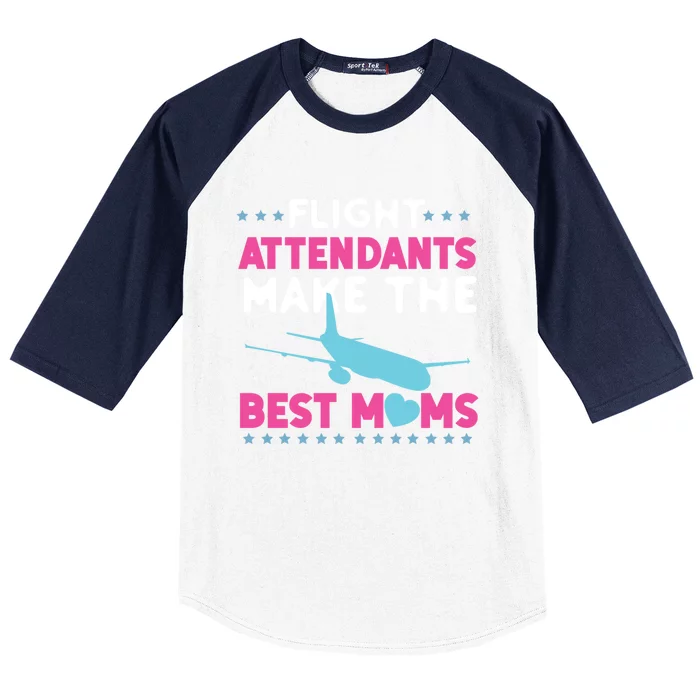 Flight Attendants Make The Best Moms Plane Cool Gift Baseball Sleeve Shirt