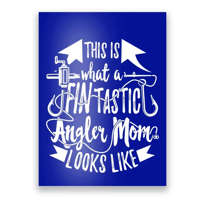 Fintastic Angler Mom Fishing Fisher Fisher Mother Great Gift Poster