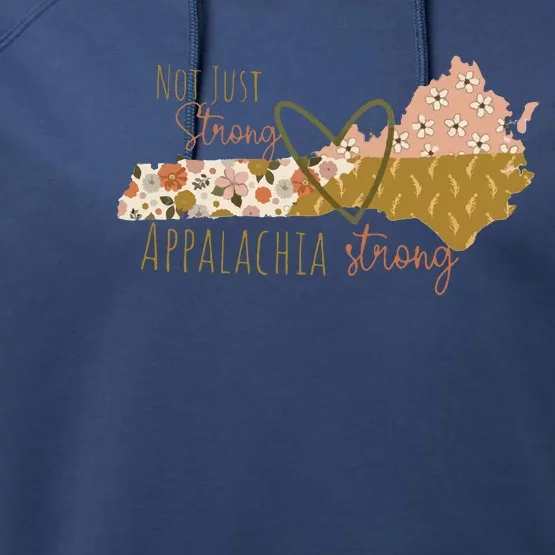 Floral Appalachian Map Not Just Strong Appalachian Pride Performance Fleece Hoodie