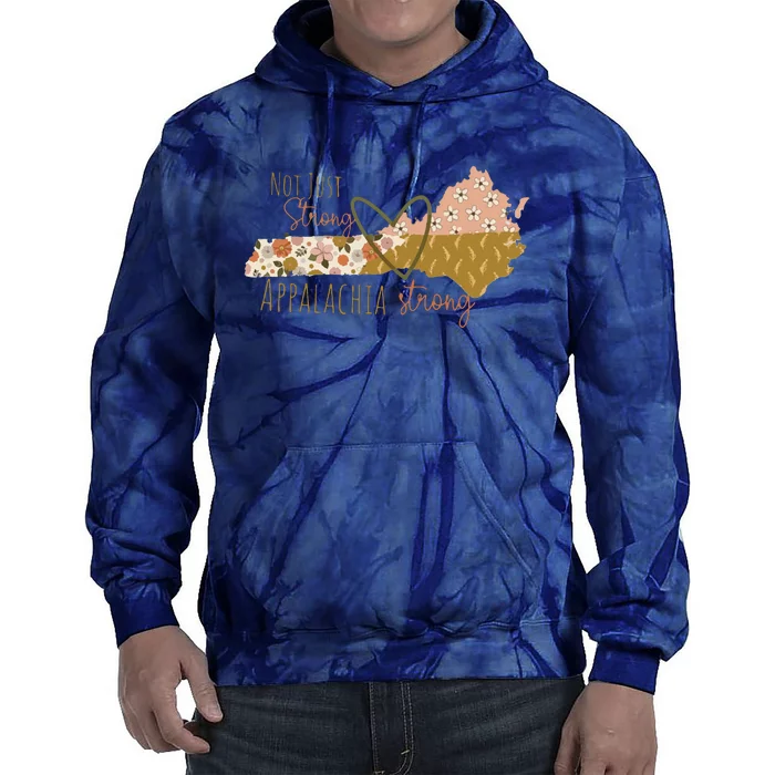 Floral Appalachian Map Not Just Strong Appalachian Pride Tie Dye Hoodie