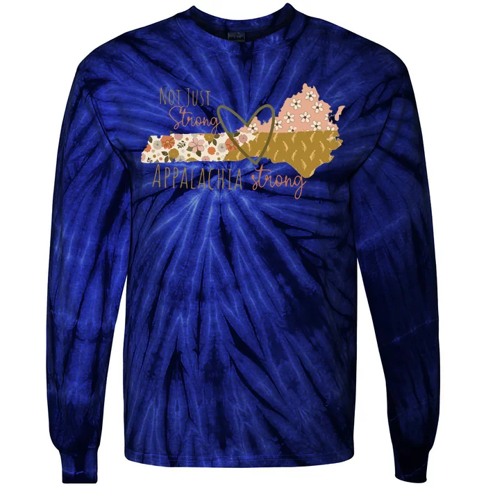 Floral Appalachian Map Not Just Strong Appalachian Pride Tie-Dye Long Sleeve Shirt