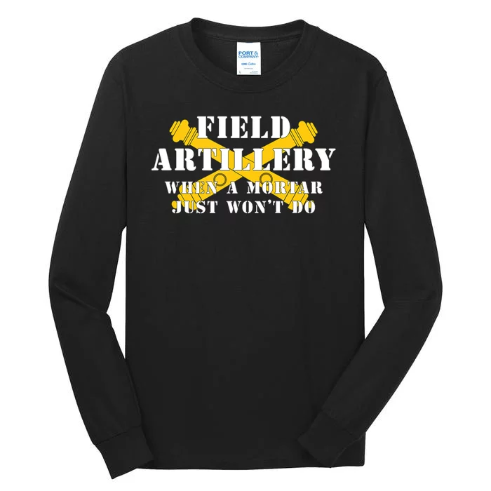 Field Artillery Mortar Won't Do United States Army Veteran Tall Long Sleeve T-Shirt