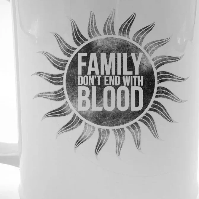 Family Don't End With Blood Front & Back Beer Stein