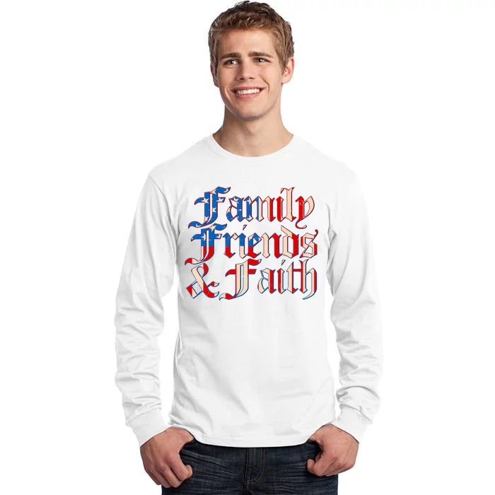 Family Friends & Faith Red White & Blue Tall Long Sleeve T-Shirt