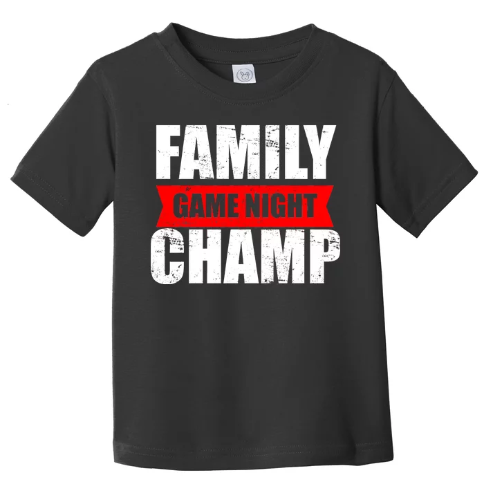 Family Game Night Champ Toddler T-Shirt