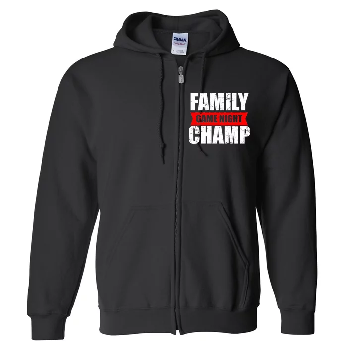 Family Game Night Champ Full Zip Hoodie