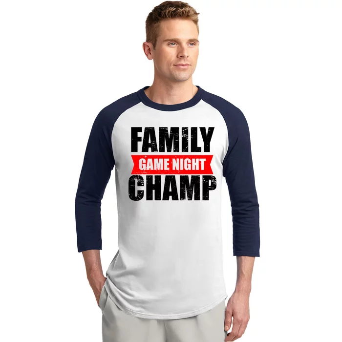 Family Game Night Champ Baseball Sleeve Shirt