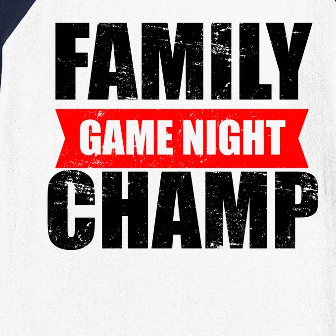 Family Game Night Champ Baseball Sleeve Shirt