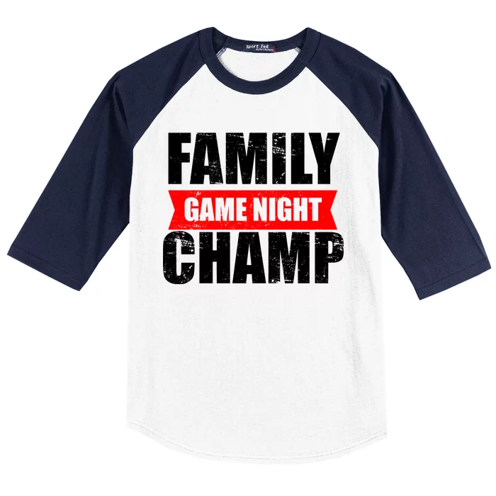 Family Game Night Champ Baseball Sleeve Shirt