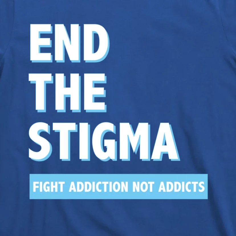 Fight Addiction Not Addicts End The Stigma Awareness Gift T-Shirt