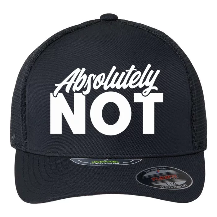 Funny Absolutely No Gift Flexfit Unipanel Trucker Cap