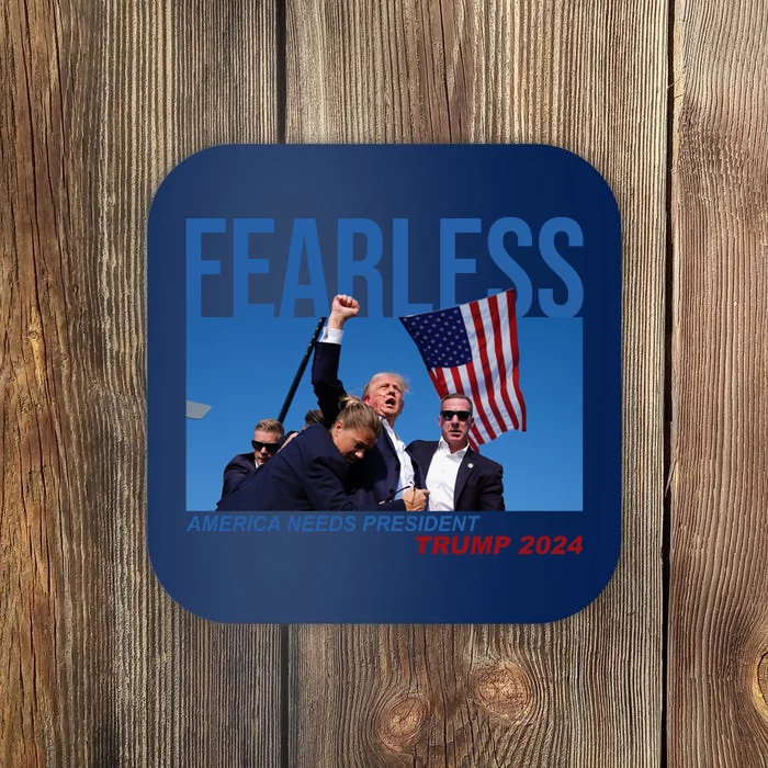 Fearless America Needs President Trump 2024 Coaster