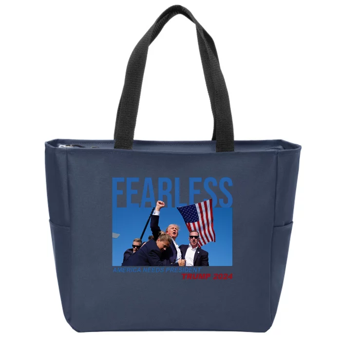 Fearless America Needs President Trump 2024 Zip Tote Bag