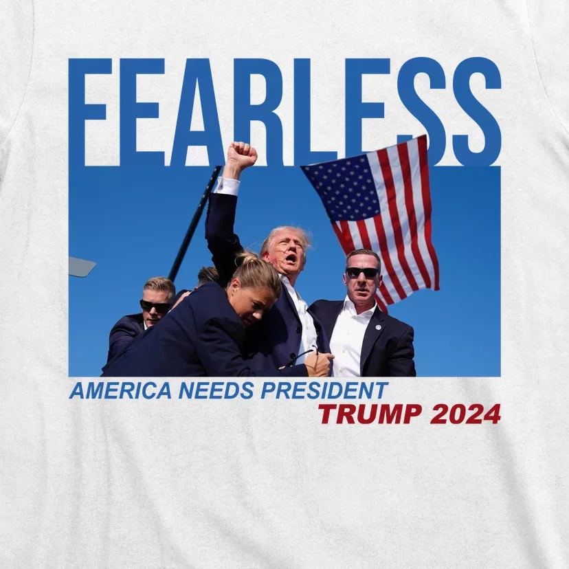 Fearless America Needs President Trump 2024 T-Shirt