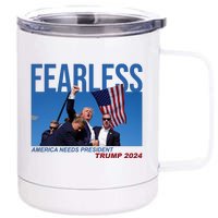 Fearless America Needs President Trump 2024 12 oz Stainless Steel Tumbler Cup