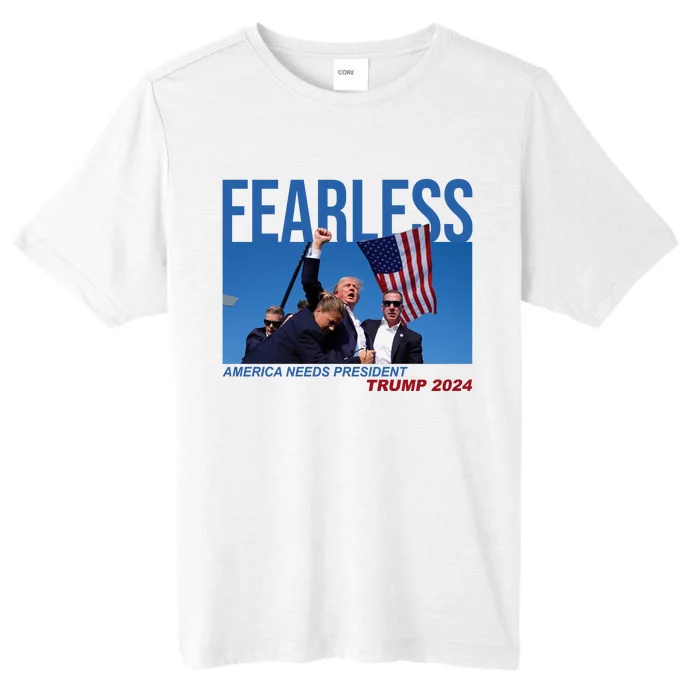 Fearless America Needs President Trump 2024 ChromaSoft Performance T-Shirt