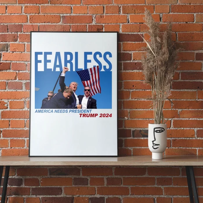 Fearless America Needs President Trump 2024 Poster