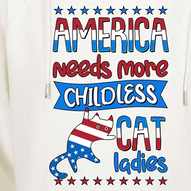 Funny America Needs More Childless Cat Ladies 2024 Election Womens Funnel Neck Pullover Hood