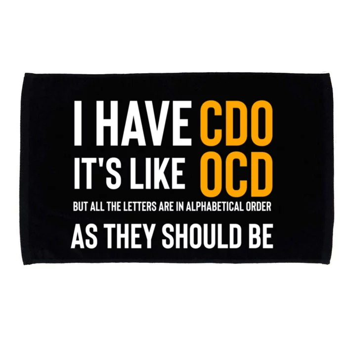 Funny Adult Novelty Cool Gift I Have Cdo It's Like Ocd Gift Microfiber Hand Towel