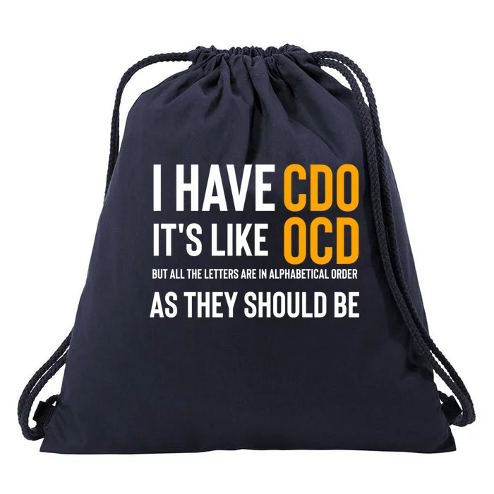 Funny Adult Novelty Cool Gift I Have Cdo It's Like Ocd Gift Drawstring Bag