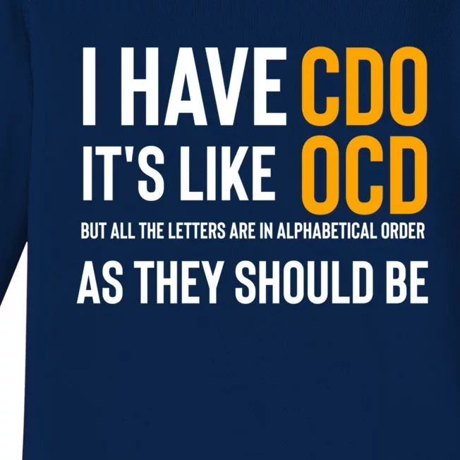 Funny Adult Novelty Cool Gift I Have Cdo It's Like Ocd Gift Baby Long Sleeve Bodysuit