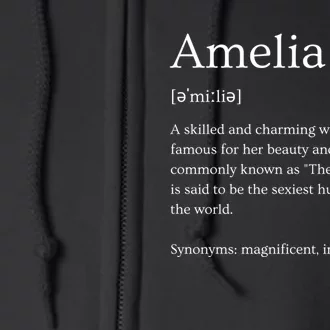 Funny Amelia Name Meaning Gift Full Zip Hoodie