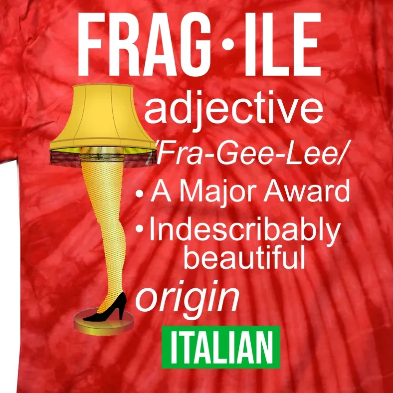 Fragile Adjective Origin Italian A Major Award Tie-Dye T-Shirt