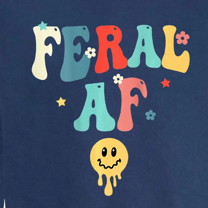 Feral Af (On Back) Funny Garment-Dyed Sweatshirt