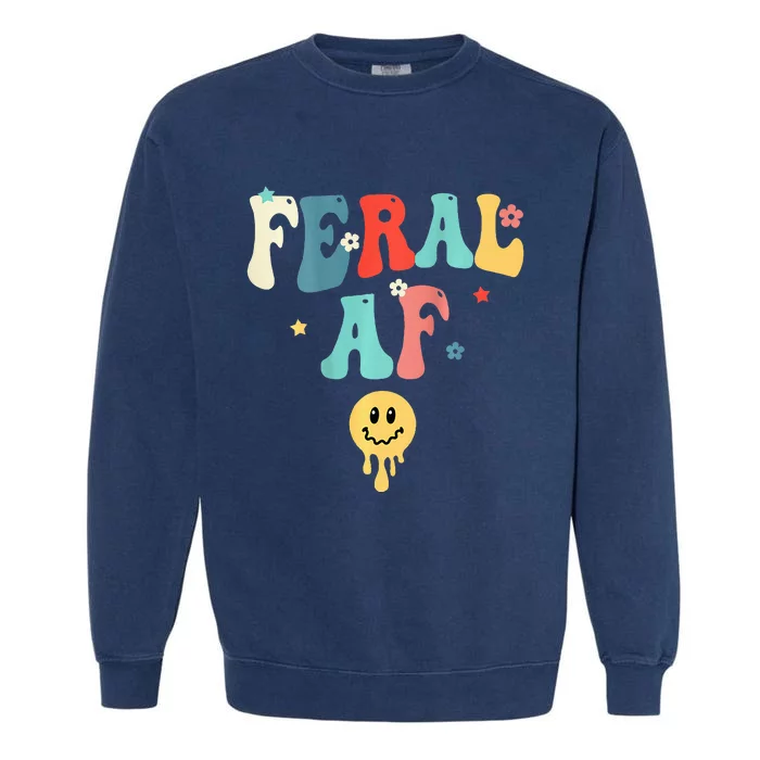 Feral Af (On Back) Funny Garment-Dyed Sweatshirt