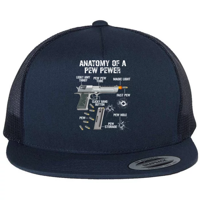 Funny Anatomy Of A Pew Pewer Gift Ammo Gun Gift Adt Saying Gift Flat Bill Trucker Hat