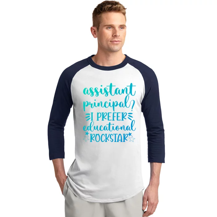 Funny Assistant Principal I Prefer Educational Rockstar Gift Cute Gift Baseball Sleeve Shirt