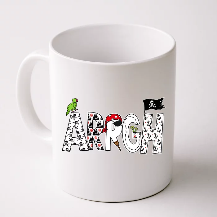 Fun ARRGH Pirate Style Pirate Costume ARGH Pirate Front & Back Coffee Mug