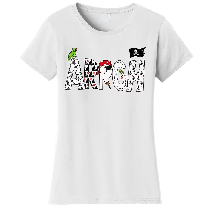 Fun Arrgh Pirate Style Pirate Costume Argh Pirate Women's T-Shirt