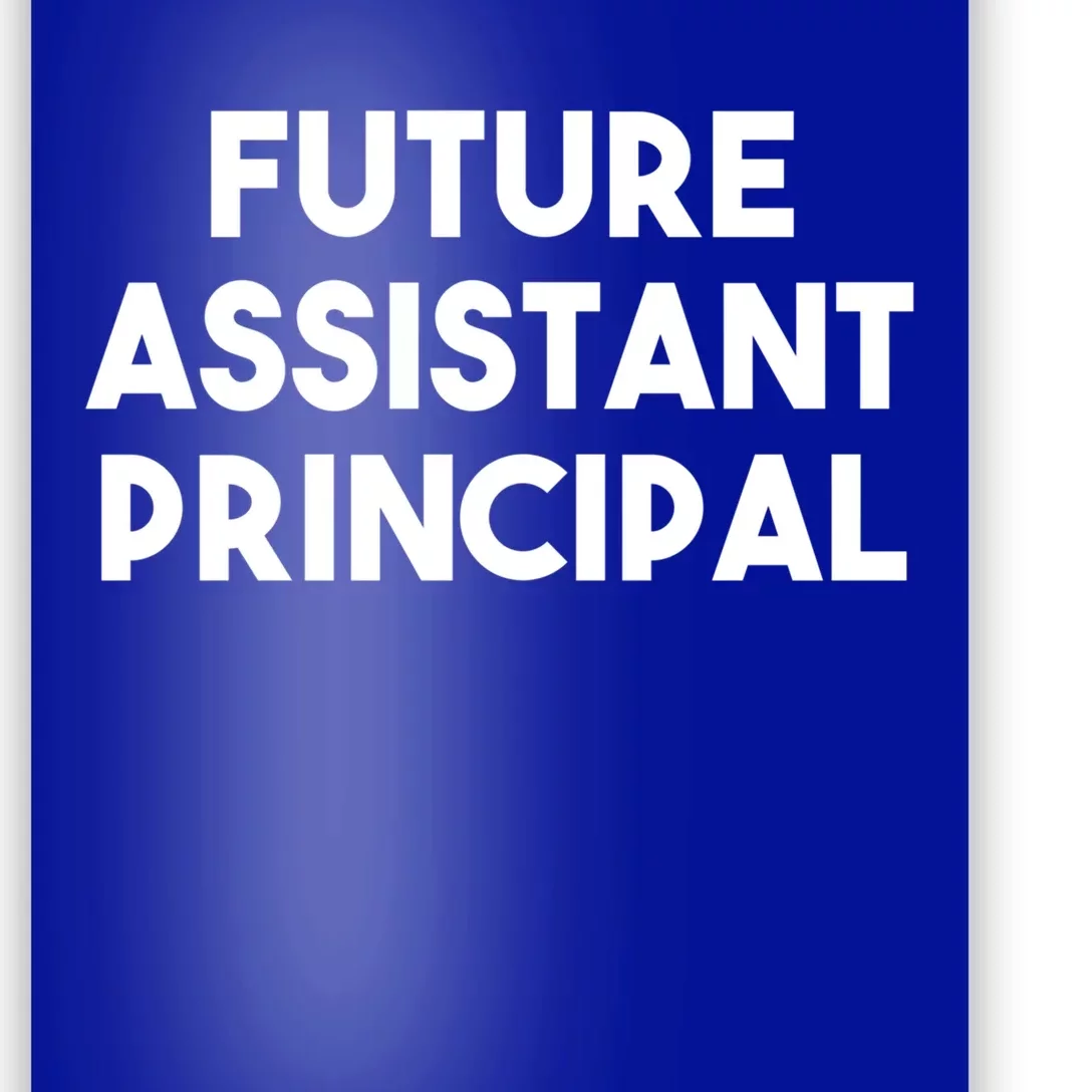 Future Assistant Principal Gift Poster