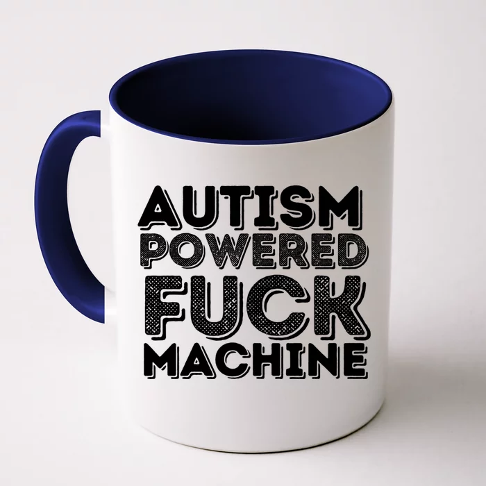 Funny Autism Powered Fuck Machine Autism Quote RizzEm Cool Gift Front & Back Coffee Mug