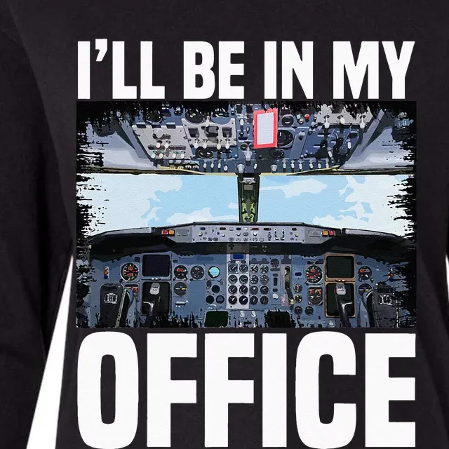 Funny Airplane Pilot Ill Be In My Office Airline Captain Womens Cotton Relaxed Long Sleeve T-Shirt