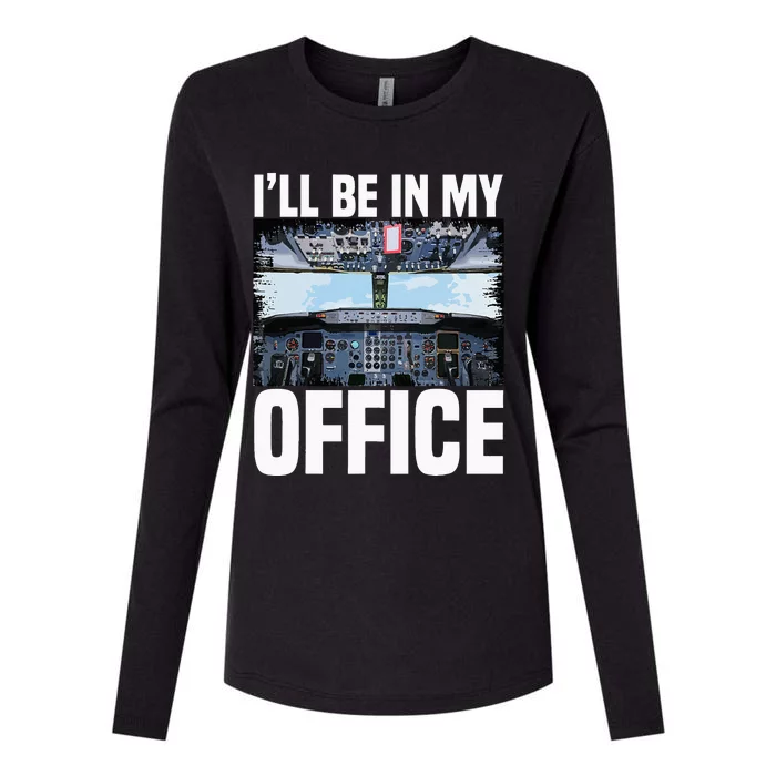 Funny Airplane Pilot Ill Be In My Office Airline Captain Womens Cotton Relaxed Long Sleeve T-Shirt