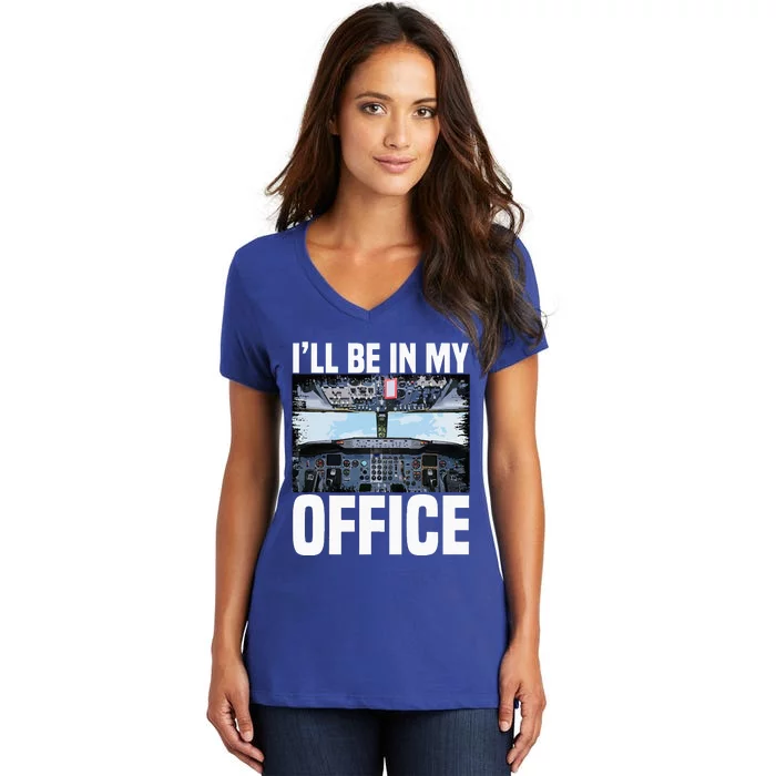 Funny Airplane Pilot Ill Be In My Office Airline Captain Women's V-Neck T-Shirt