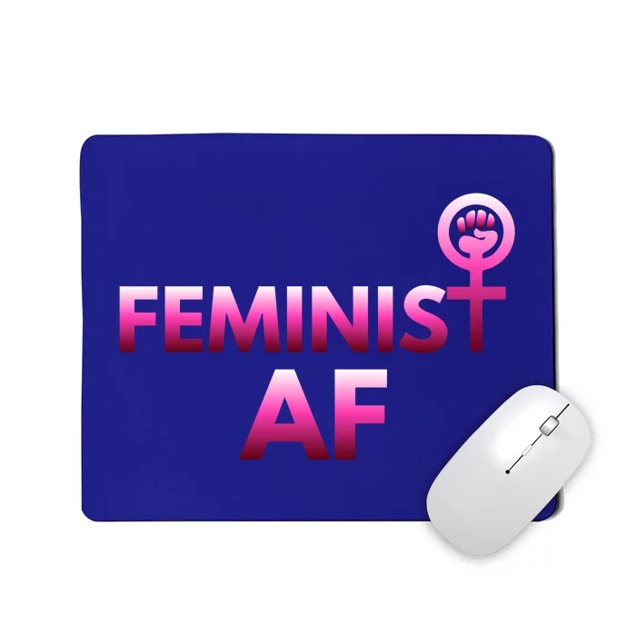 Feminist Af Power Gift Mousepad