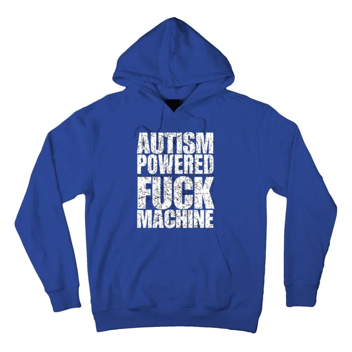 Funny Autism Powered Fck Machine Autism Quote RizzEm Gift Tall Hoodie