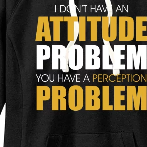 Funny Attitude Perception Problem Women's Fleece Hoodie