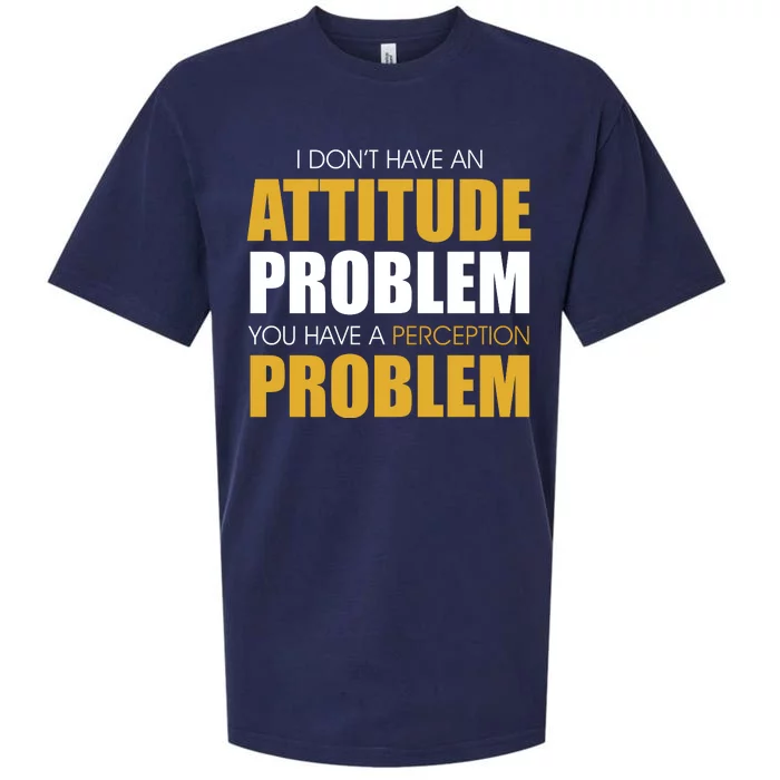 Funny Attitude Perception Problem Sueded Cloud Jersey T-Shirt