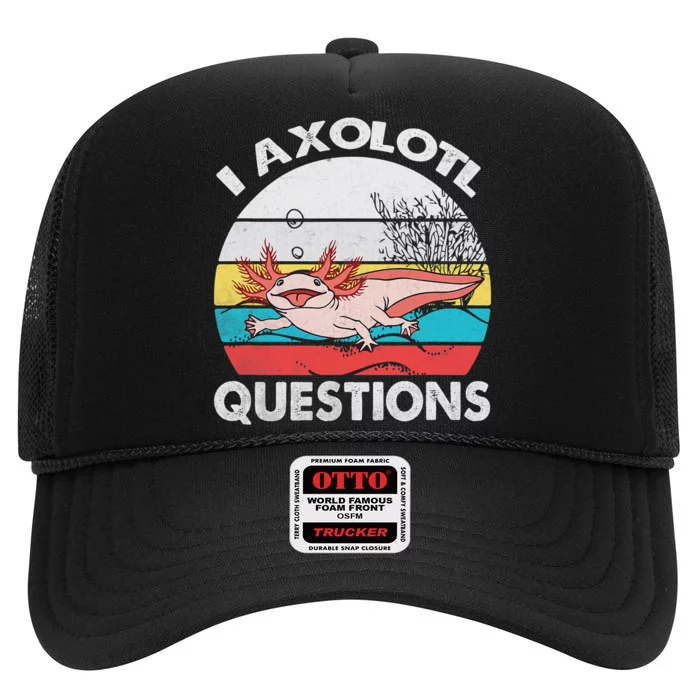 Funny Axolotl Questions Vintage Axolotl Gift High Crown Mesh Trucker Hat