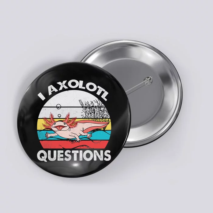 Funny Axolotl Questions Vintage Axolotl Gift Button