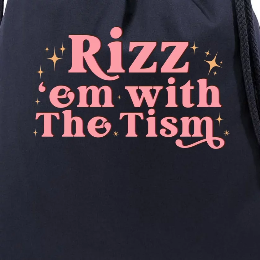 Funny Autism Quote Rizz Em With The Tism Great Gift Drawstring Bag