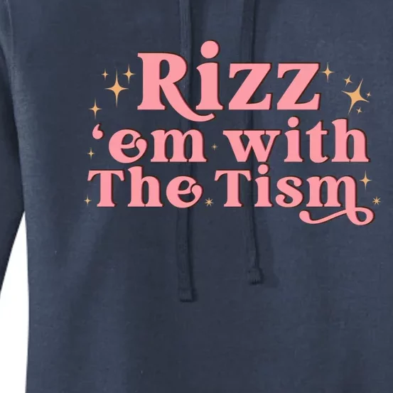 Funny Autism Quote Rizz Em With The Tism Great Gift Women's Pullover Hoodie