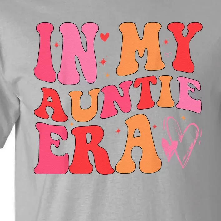 Funny Aunt Quote In My Auntie Era Niece Nephew Matching Cool Tall T-Shirt