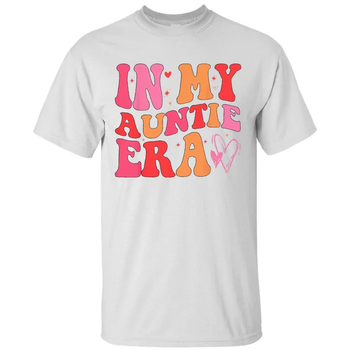 Funny Aunt Quote In My Auntie Era Niece Nephew Matching Cool Tall T-Shirt