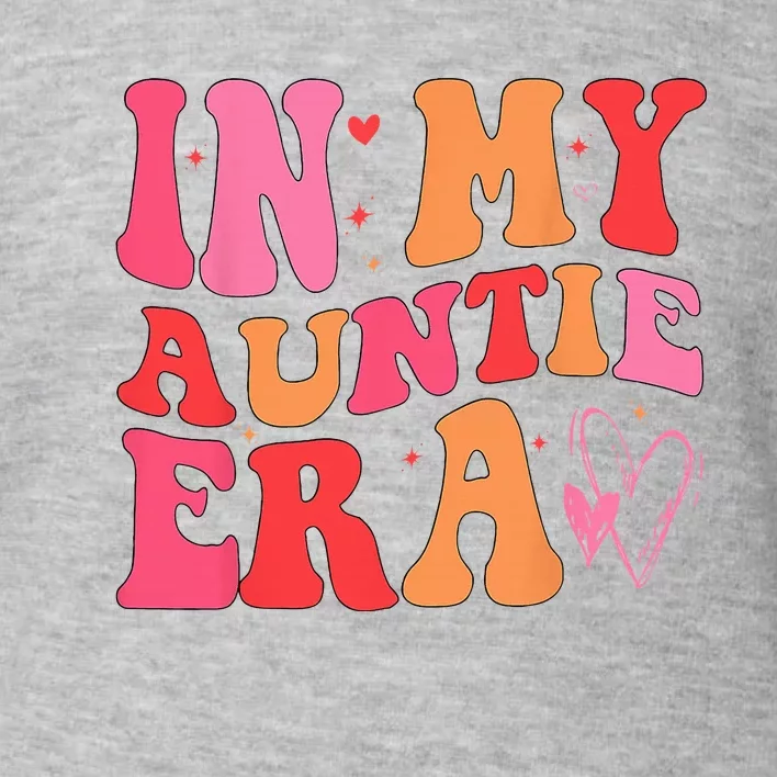 Funny Aunt Quote In My Auntie Era niece nephew matching cool Toddler Sweatshirt