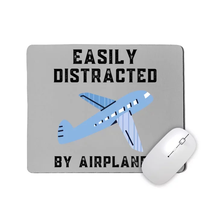 Funny Aviation Quote Easily Distracted By Airplanes Lover Gift Mousepad